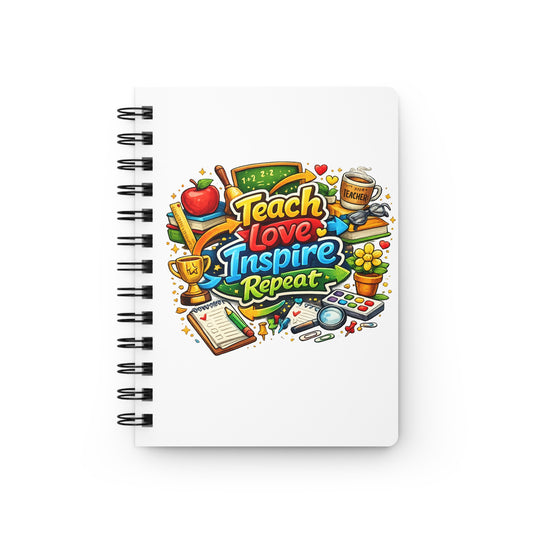 Teach Love Inspire Repeat Spiral Journal — Teacher Appreciation Notebook