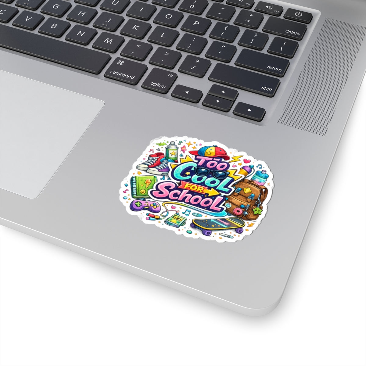 Too Cool for School Kiss-Cut Sticker — Colorful Back-to-School Laptop Decal